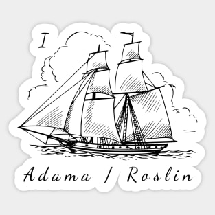 I Ship Adam / Roslin Sticker